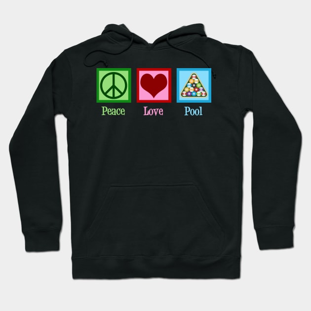 Peace Love Pool Billiards Hoodie by epiclovedesigns